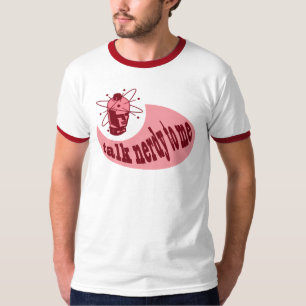 Talk Nerdy To Me T-Shirt