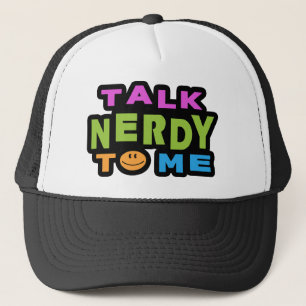Talk Nerdy To Me Trucker Hat