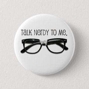 Talk Nerdy To Me with Glasses 6 Cm Round Badge