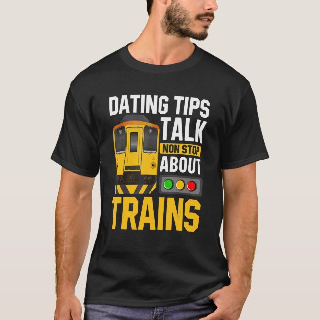 Talk Nonstop About Trains Railroad Train Engineer  T-Shirt (Front)