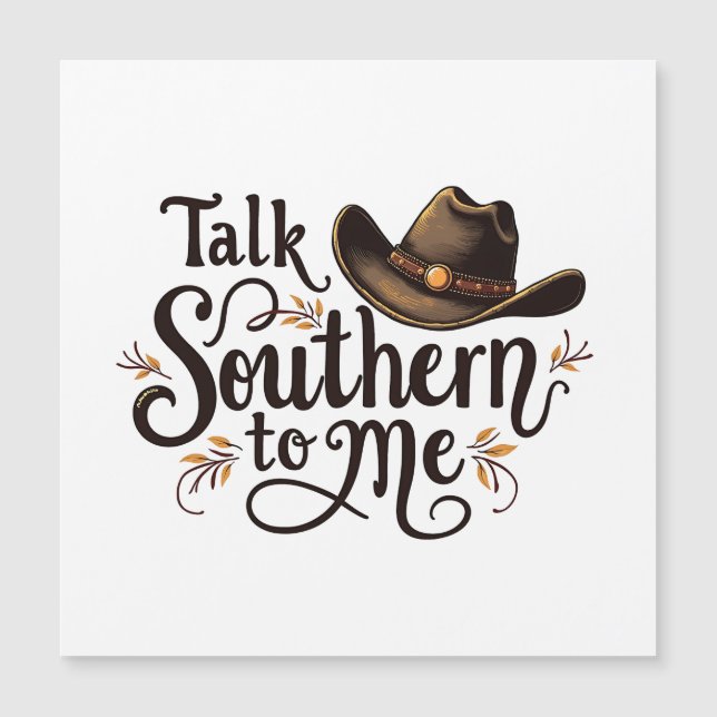 Talk Southern to Me Funny Cowboy Hat Western   (Front)