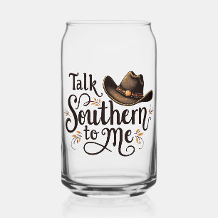 Talk Southern to Me Funny Cowboy Hat Western   Can Glass