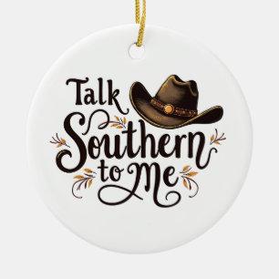 Talk Southern to Me Funny Cowboy Hat Western Ceramic Tree Decoration