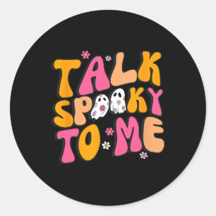 Talk Spooky To Me Classic Round Sticker