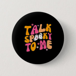 Talk Spooky To Me Costume Halloween Matching Famil 6 Cm Round Badge
