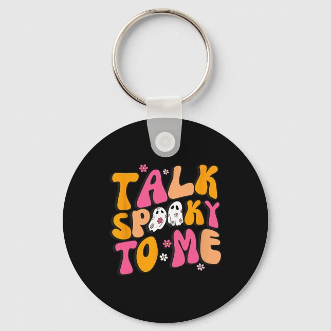 Talk Spooky To Me Costume Halloween Matching Famil Key Ring (Front)