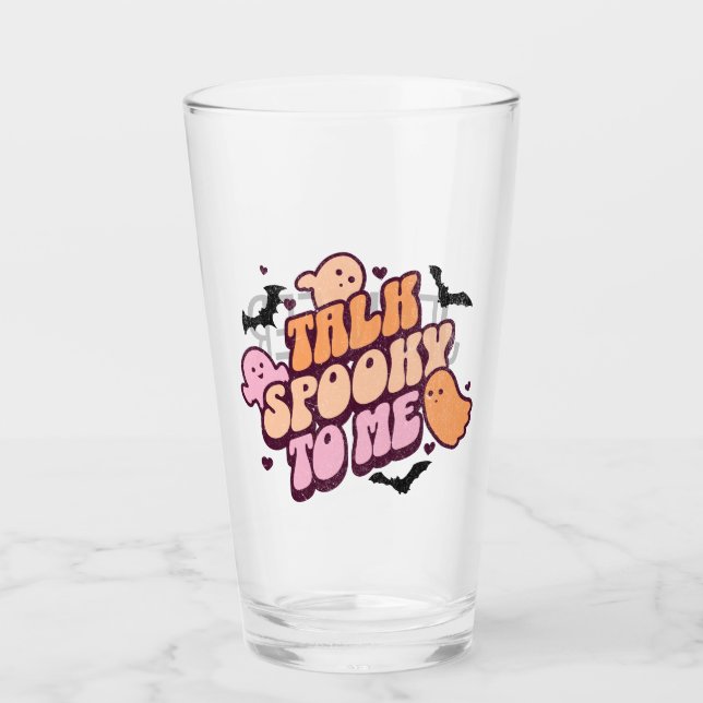 Talk spooky to me glass (Front)