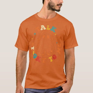 Talk Spooky To Me, Halloween, Spooky Tees, Spooky T-Shirt