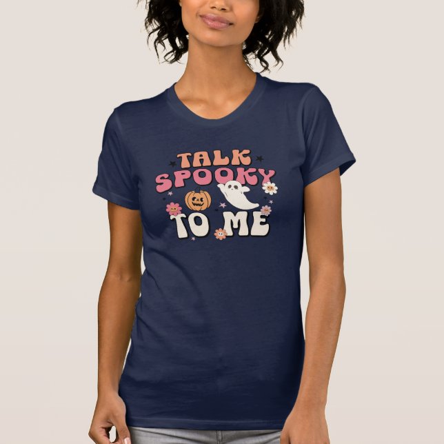 Talk Spooky To Me, Retro Typography, groovy Design T-Shirt (Front)