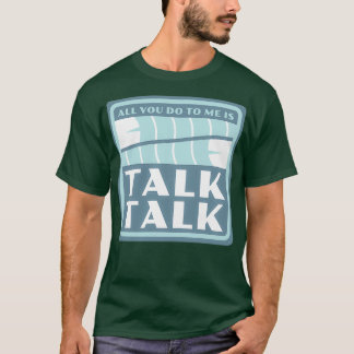 Talk Talk Sticker T-Shirt