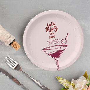 Talk Thirty To Me 30th Birthday Cocktail Party   Paper Plate