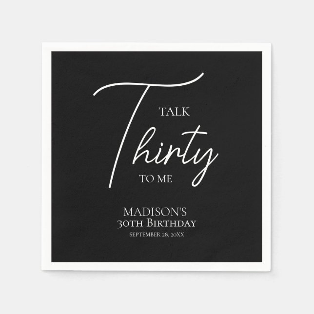 Talk Thirty To Me 30th Black & White Birthday Napkin (Front)