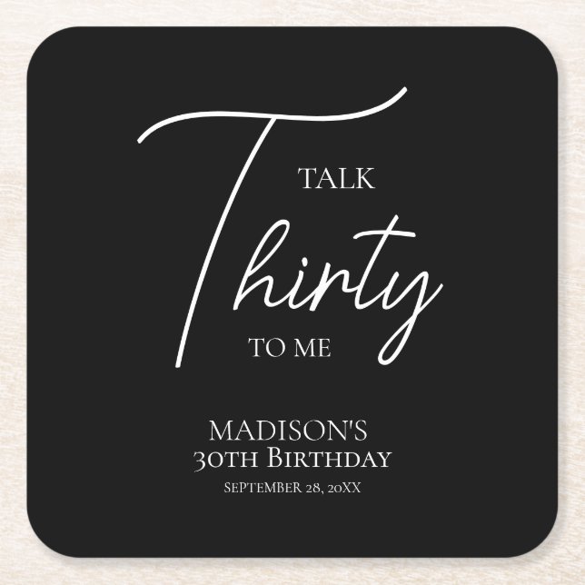 Talk Thirty To Me 30th Black & White Birthday Square Paper Coaster (Front)