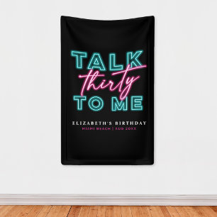 Talk Thirty To Me Dirty 30 Neon Blue & Pink Bday Banner