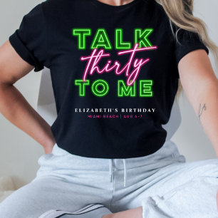 Talk Thirty To Me Dirty 30 Neon Green & Pink T-Shirt
