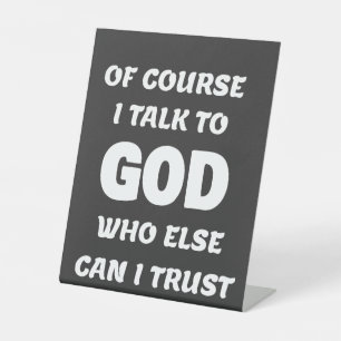 Talk to God Pedestal Sign