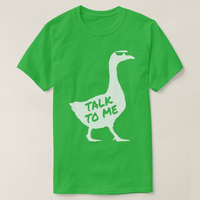 Talk to me goose 4 T-Shirt (Design Front)