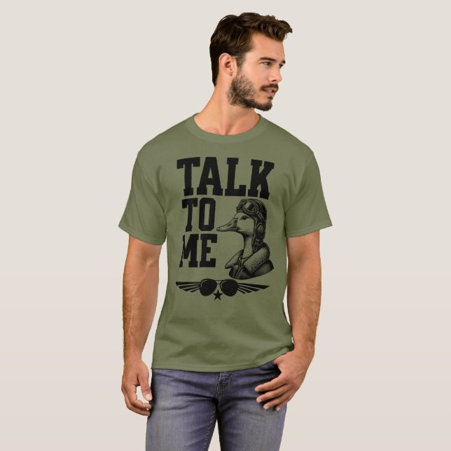 Talk to me goose  T-Shirt (Front Full)
