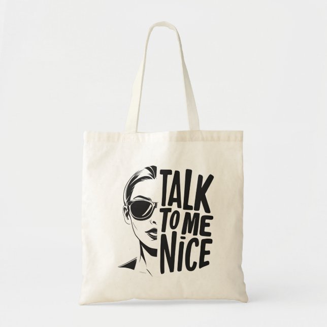 Talk to Me Nice Budget Tote Bag (Front)