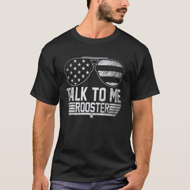 Talk To Me Rooster  Chicken T-Shirt (Front)