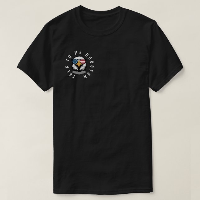 Talk to Me, Rooster T-Shirt (Design Front)