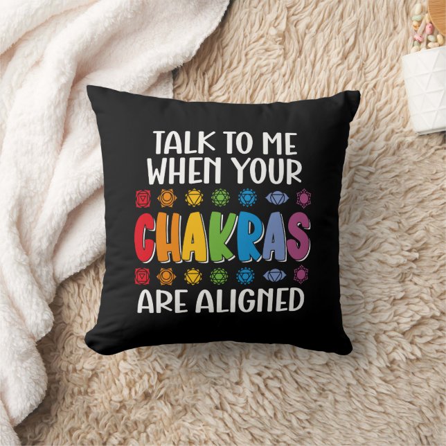 Talk To Me When Your Chakras Are Aligned Funny Cushion (Blanket)