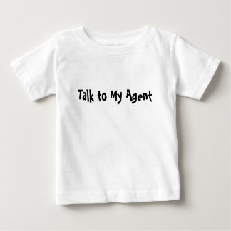 Talk to My Agent Baby T-Shirt