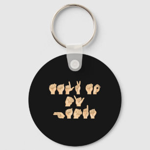 Talk To My Hands American Sign Language  Key Ring