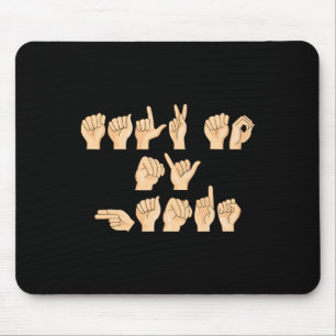 Talk To My Hands American Sign Language Mouse Pad