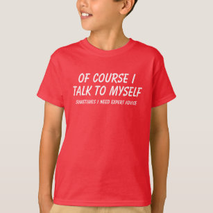 Talk To Myself T-Shirt