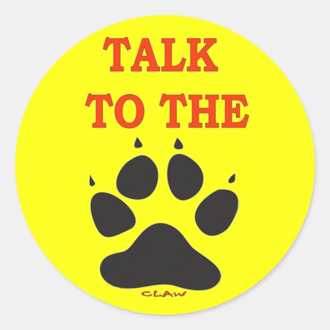 TALK TO THE CLAW CLASSIC ROUND STICKER (Front)
