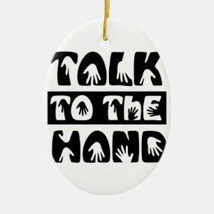 Talk To The Hand Ceramic Tree Decoration