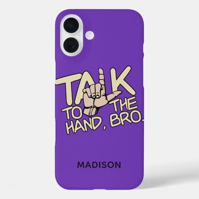 Talk To The Hand custom name Case-Mate iPhone Case (Back)