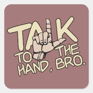 Talk To The Hand custom stickers