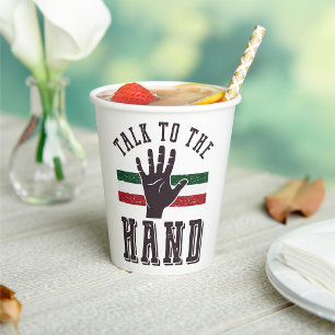Talk to the Hand Distressed Hand Humour Paper Cups