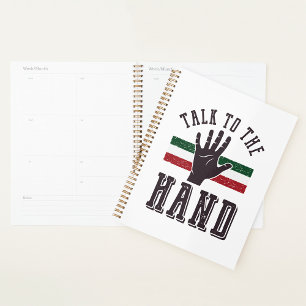 Talk to the Hand Distressed Hand Humour Planner