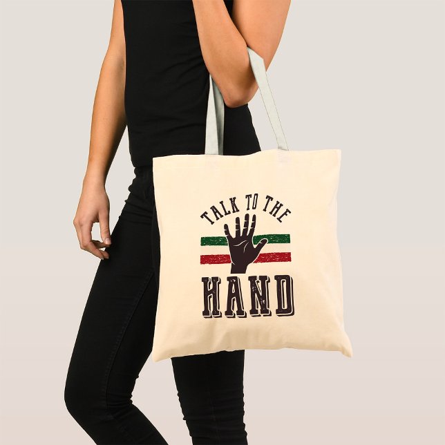 Talk to the Hand Distressed Hand Humour  Tote Bag (Creator Uploaded)