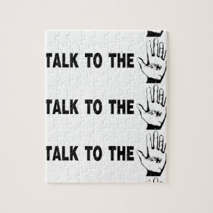 Talk To The Hand Jigsaw Puzzle