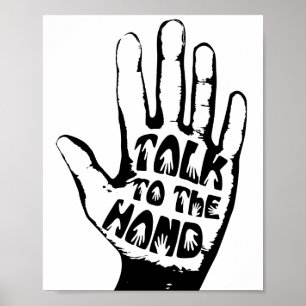 Talk To The Hand Poster