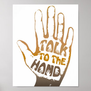 Talk To The Hand Poster