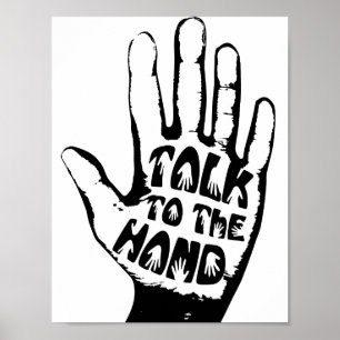 Talk To The Hand Poster