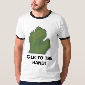 TALK TO THE HAND! T-Shirt