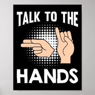 Talk To The Hands American Sign Language 1