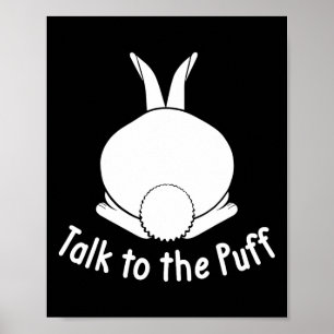 Talk To The Puff Rabbit Cute Bunny Happy Easter Wo Poster