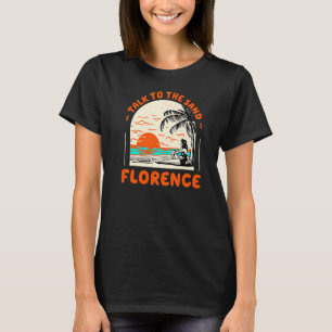 Talk To The Sand Florence Beach Oregon Ocean Summe T-Shirt
