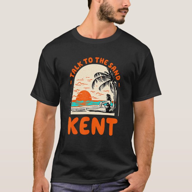 Talk To The Sand Kent Beach Washington Ocean Summe T-Shirt (Front)