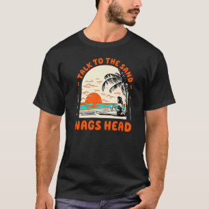 Talk To The Sand Nags Head Beach North Carolina Oc T-Shirt