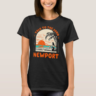 Talk To The Sand Newport Beach Rhode Island Ocean T-Shirt
