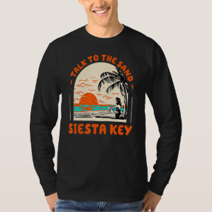 Talk To The Sand Siesta Key Beach Florida Ocean Su T-Shirt