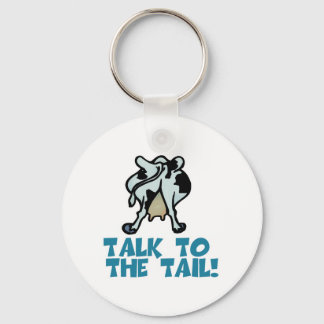 Talk to the Tail Cow Key Ring